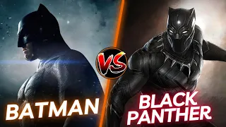 Batman vs Black Panther - Who Wins? | DCEU vs MCU