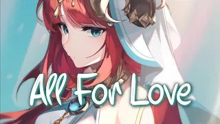 「Nightcore」 All For Love - Felix Jaehn ft. Sandro Cavazza ♡ (Lyrics)