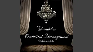 Chandelier (Orchestral Arrangement)