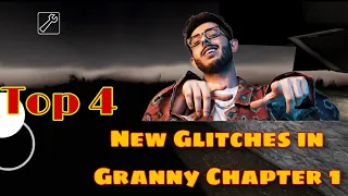 Top 4 New🤩 Glitches in Granny Chapter 1 latest gameplay #granny #chapter1 #glitch #youtube