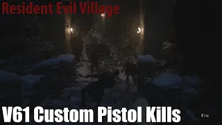 V61 Custom Pistol Kills Compilation | Resident Evil Village