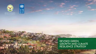 Rwanda's revised Green Growth and Climate Resilience Strategy - An Introduction