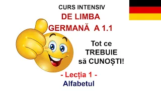 Curs Intensiv pentru începători A 1.1 Alfabetul. Reguli speciale de pronunție. Das Alphabet Lecția 1