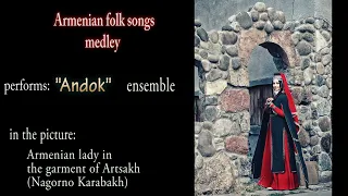 "Andok" ensemble - Medley of Armenian folk songs