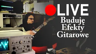 Jak zacząć budowę własnych efektów gitarowych? (Live)