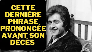 Joe Dassin : cette dernière phrase prononcée avant son décès