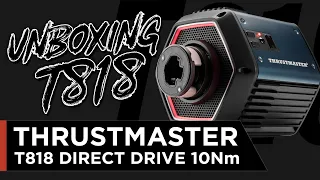 Unboxing THRUSTMASTER DD T-818 10Nm