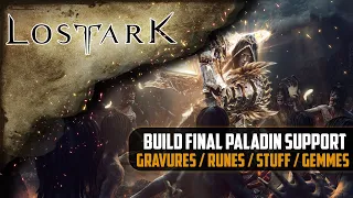 [Lost Ark] Mon Build Final Paladin SUPPORT : guide complet