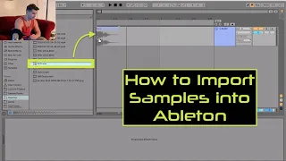 How to Import Samples into Ableton Tutorial