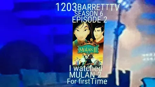 1203BARRETT TV SEASON 6 EPISODE 2 I watched Mulan 2 for the first time