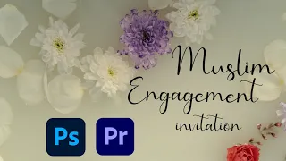 Muslim Engagement|Wedding Invitation Video Using #Premierpro and #Photoshop