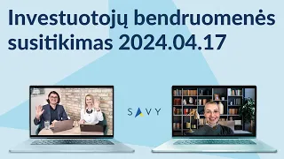 SAVY investuotojų bendruomenės susitikimas 2024'1 | www.savy.lt