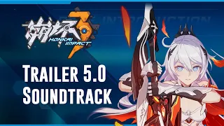 v5.0 Inherit the Flame Trailer PV Soundtrack BGM OST - Honkai Impact 3rd