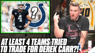 Pat McAfee Reacts To Rumor Teams Offered Trades For Derek Carr