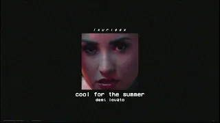 demi lovato - cool for the summer (𝙨𝙡𝙤𝙬𝙚𝙙 + 𝙧𝙚𝙫𝙚𝙧𝙗) | use headphones