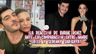 ¡La reacción de Burak Deniz ante la comparación entre Hande Ercel y Serenay Sarikaya!#hande #burak