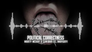 Marty McKay & Canibus - Political Correctness feat. ¡MAYDAY!