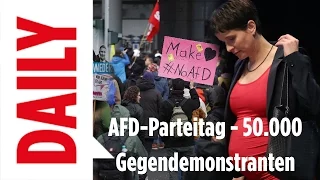 AfD-Parteitag in Köln - 50.000 Gegendemonstranten / BILD-Daily Spezial - 22.04.2017 -