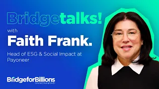 Bridge Talk#02 | Interview with Faith Frank Head of ESG and Social Impact  at Payoneer
