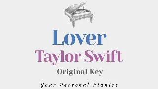 Lover - Taylor Swift (Original Key Karaoke) - Piano Instrumental Cover with Lyrics