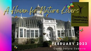 A Haven for Nature Lovers - Franklin Park Conservatory and Botanical Gardens - Columbus, Ohio