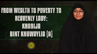 From Wealth to Poverty to Heavenly Lady - Khadija Bint Khuwaylid A   English - Islamic Pulse TV