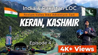 India Pakistan LOC | With No Army and No Fencing | Keran Azad Kashmir: Bike Adventure | Ep 4 | 4K