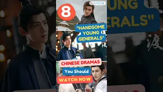 Top 8 "Handsome Young Generals" in Chinese Dramas You Should Watch Now