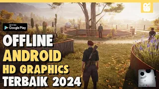 10 Game Android OFFLINE HIGH GRAPHICS Terbaik 2024