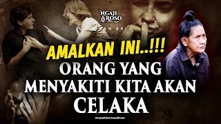 💥AMALKAN INI!! ORANG YANG MENYAKITI KITA AKAN CELAKA