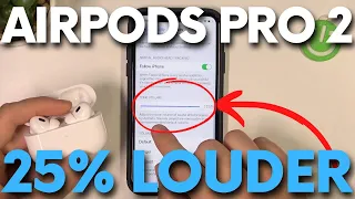 How to Make AirPods Pro 2 LOUDER - Up to 25% Higher Maximum Volume AirPods Pro 2nd Gen (2022)