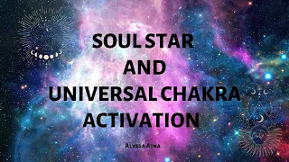 Soul Star and Universal Chakra Activation | Guided Meditation | POWERFUL