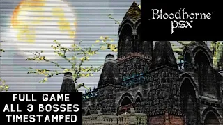 Bloodborne PSX (Demake) - FULL WALKTHROUGH - NO COMMENTARY- [HD 60FPS] -Timestamped