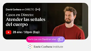 Casos en DIRECTO: "Atender las señales de nuestro cuerpo" 🚦 David Corbera