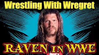 Raven in WWE | Wrestling With Wregret