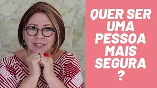 COMO SER UMA PESSOA MAIS SEGURA | ANAHY D'AMICO