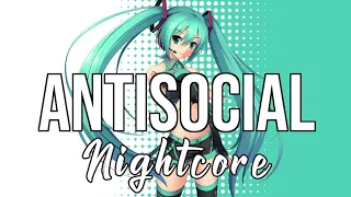 (Nightcore) Antisocial - Ed Sheeran, Travis Scott