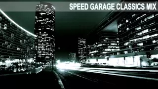 Speed Garage Selector *Speed Garage Classics Mix* (97' - 98')