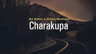 Alick Macheso - Charakupa