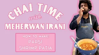 Chai Time with Meherwan Irani: Parsi Shrimp Patia