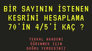 Bir Sayının İstenen Kesir Değerini Hesaplama ( 75’in 3/5’i kaçtır? gibi )