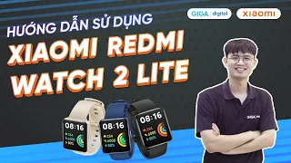 Hướng dẫn sử dụng Xiaomi Redmi Watch 2 Lite (HDSD) | GIGA.vn