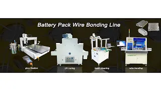 Battery pack wire bonding line: Glue fixation,UV curing,Conveyor laser cleaner,Automatic wire bonder