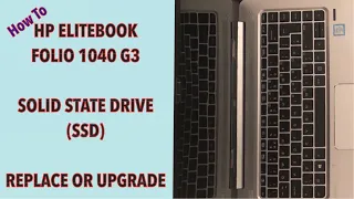 HP ELITEBOOK FOLIO 1040 G3 | HOW TO  REPLACE OR UPGRADE SSD MODULE M.2