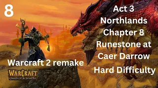 Warcraft 2 Remake Chronicle of the Second War Act 3 Northlands Chapter 8 Runestone at Caer Darrow