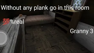 without any plank go to in the old room in Granny 3 |Granny 3 new glitch 1.1.2