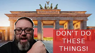 Things Not to do When Coming to Berlin!