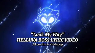 “LOOK MY WAY” - Helluva Boss Lyric Video 🦉🪐🪴