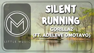 Gorillaz - Silent Running ft. Adeleye Omotayo [Lyrics]