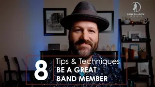 8 Tips To Be A GREAT Band Member